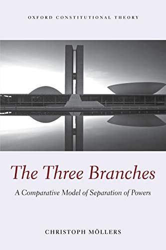 The Three Branches A Comparative Model of Separation of Poers [Paperback]