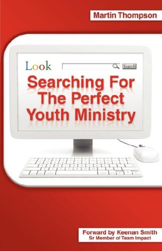 Searching For The Perfect Youth Ministry [Paperback]