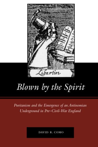 Blon by the Spirit Puritanism and the Emergence of an Antinomian Underground i [Hardcover]