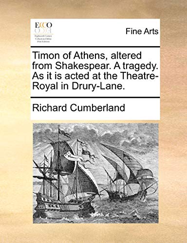 Timon of Athens, Altered from Shakespear a Tragedy As It Is Acted at the Theatre [Paperback]