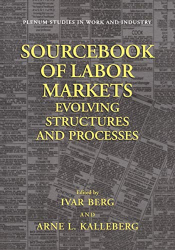 Sourcebook of Labor Markets: Evolving Structures and Processes [Paperback]