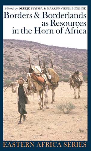 Borders and Borderlands as Resources in the Horn of Africa [Hardcover]