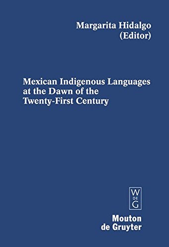 Mexican Indigenous Languages at the Dan of the Tenty-First Century [Hardcover]