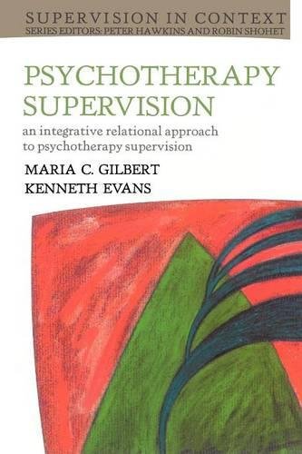 Psychotherapy Supervision An Integrative Approach to Psychotherapy Supervision [Paperback]