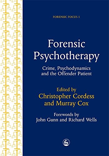 Forensic Psychotherapy CRIME, PSYCHODYNAMICS AND THE OFFENDER PATIENT [Paperback]