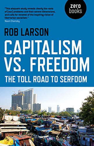 Capitalism vs. Freedom: The Toll Road to Serfdom [Paperback]