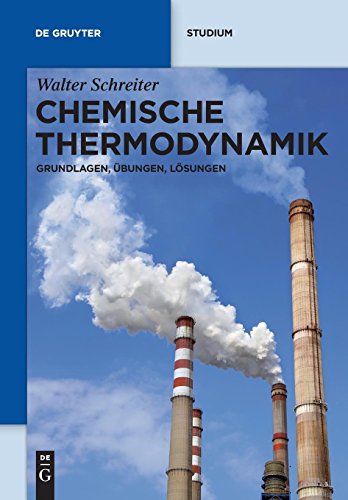 Chemische Thermodynamik  Grundlagen, bungen, Lsungen [Paperback]