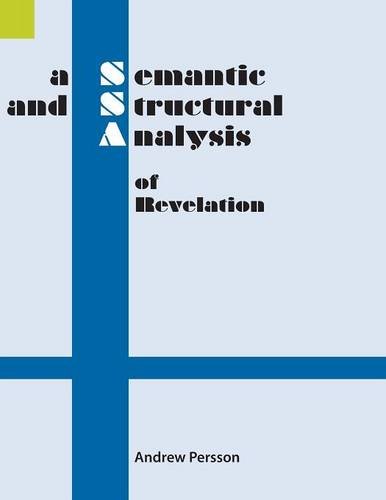 A Semantic And Structural Analysis Of Revelation [Paperback]