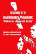 Anatomy of a Revolutionary Movement  Students for a Democratic Society [Paperback]