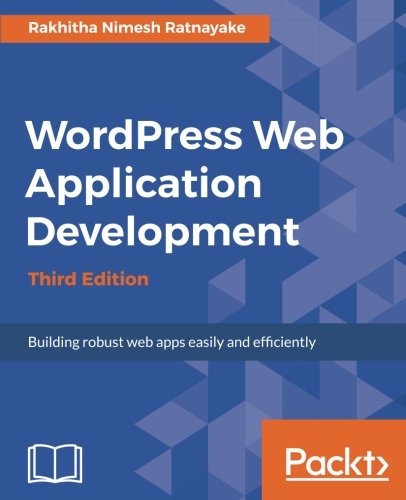 Wordpress Web Application Development - Third Edition [Paperback]