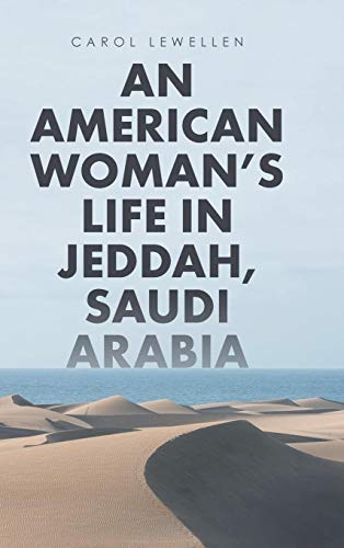 An American Woman's Life In Jeddah, Saudi Arabia [Hardcover]