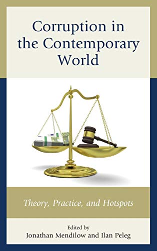 Corruption in the Contemporary World Theory, Practice, and Hotspots [Hardcover]