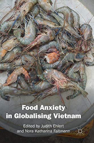 Food Anxiety in Globalising Vietnam [Hardcover]