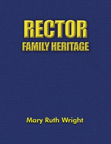 Rector Family Heritage [Paperback]