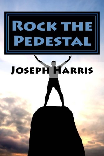 Rock The Pedestal [Paperback]