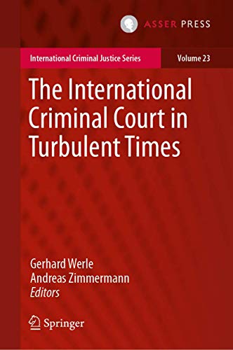 The International Criminal Court in Turbulent Times [Hardcover]