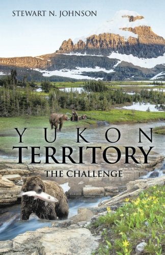 Yukon Territory The Challenge [Paperback]