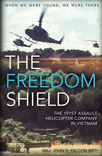 The Freedom Shield: The 191st Assault Helicopter Company in Vietnam [Hardcover]