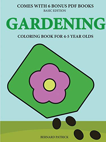 Coloring Book for 4-5 Year Olds (Gardening) [Paperback]