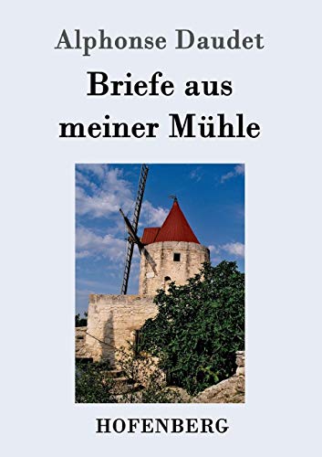 Briefe Aus Meiner Muhle (german Edition) [Paperback]