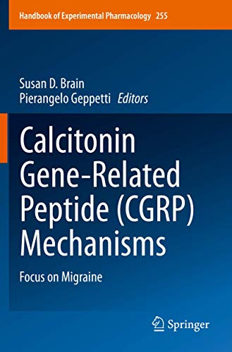 Calcitonin Gene-Related Peptide (CGRP) Mechanisms Focus on Migraine [Paperback]