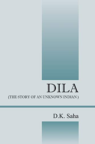 Dila (the Story Of An Unknon Indian) [Paperback]