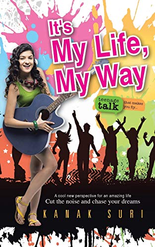 It's My Life My Way Cut The Noise And Chase Your Dreams [Paperback]