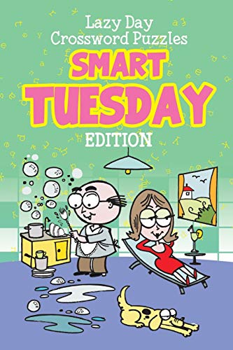 Lazy Day Crossord Puzzles  Smart Tuesday Edition [Paperback]