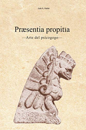 Praesentia Propitia  -Arte Del Psicogogo- [Paperback]