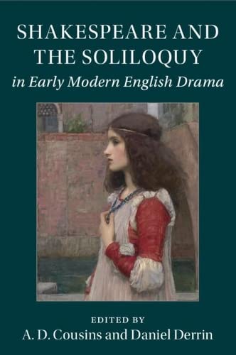 Shakespeare and the Soliloquy in Early Modern English Drama [Paperback]