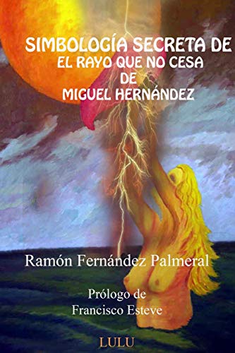 Simbologia Secreta de el Rayo Que No Cesa [Paperback]