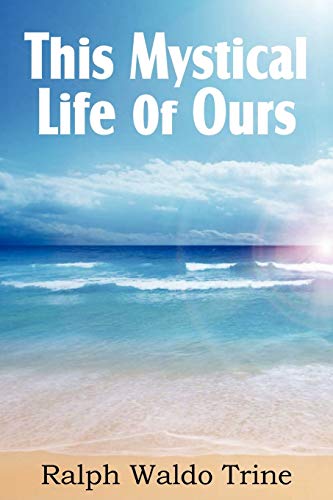 This Mystical Life of Ours [Paperback]