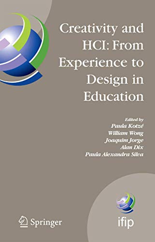 Creativity and HCI: From Experience to Design in Education: Selected Contributio [Hardcover]