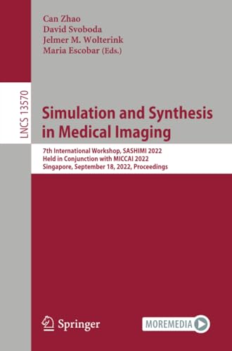 Simulation and Synthesis in Medical Imaging: 7th International Workshop, SASHIMI [Paperback]