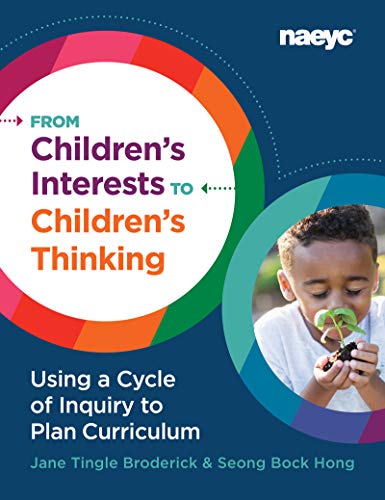 From Children's Interests to Children's Thinking: Using a Cycle of Inquiry to Pl [Paperback]