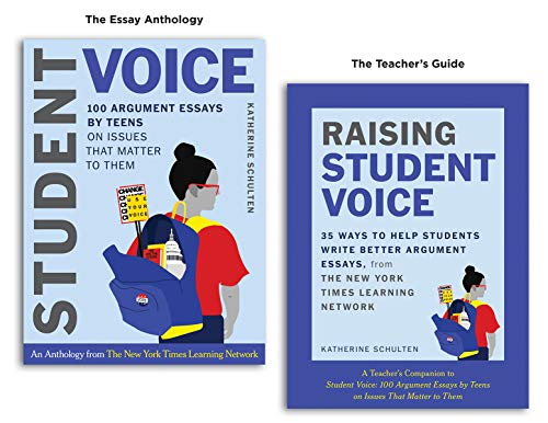 Student Voice Teacher's Special 100 Teen Essays + 35 Ways  to Teach Argument Wr [Paperback]