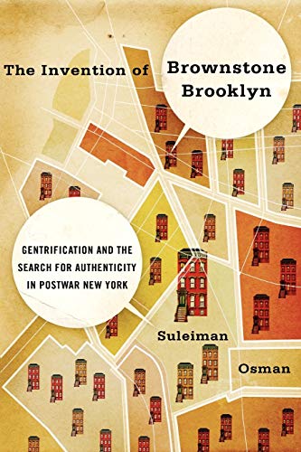 The Invention of Brownstone Brooklyn: Gentrif