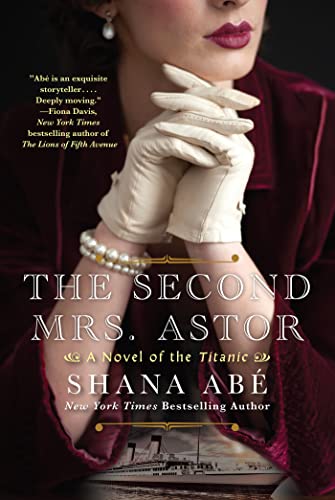 The Second Mrs. Astor: A Heartbreaking Historical Novel of the Titanic [Paperback]