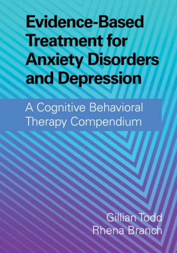 Evidence-Based Treatment for Anxiety Disorders and Depression A Cognitive Behav [Paperback]