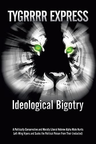 Ideological Bigotry A Politically Conservative And Morally Liberal Hebre Alpha [Paperback]