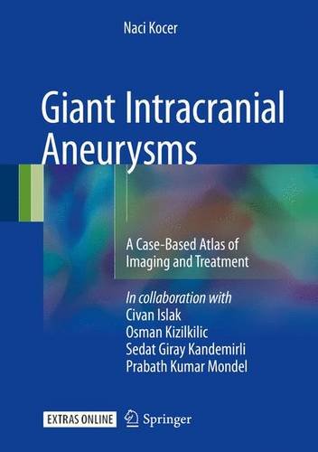 Giant Intracranial Aneurysms: A Case-Based Atlas of Imaging and Treatment [Mixed media product]