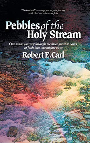 Pebbles Of The Holy Stream One Man's Journey Through The Three Great Streams Of [Hardcover]