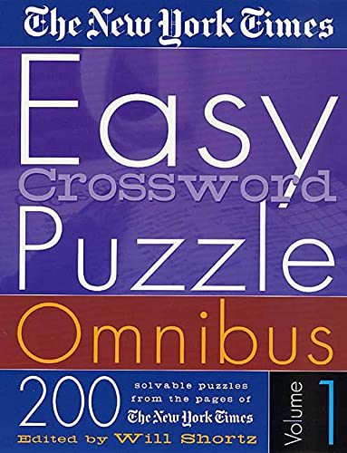 The Ne York Times Easy Crossord Puzzle Omnibus Volume 1 200 Solvable Puzzles  [Paperback]