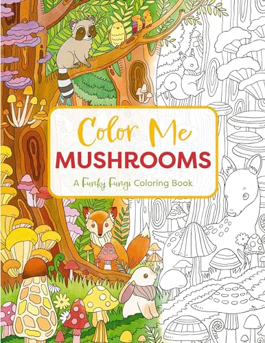 Color Me Mushrooms: A Funky Fungi Coloring Book [Paperback]