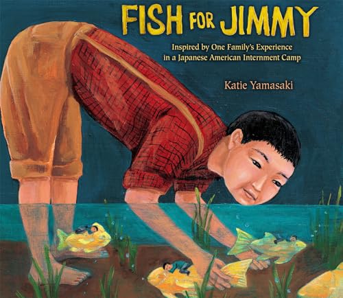 Fish for Jimmy: Inspired by One Family's Experience in a Japanese American Inter [Paperback]