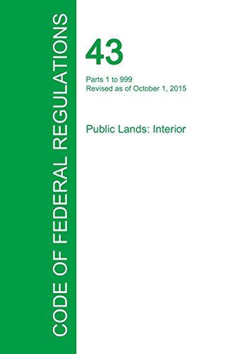 Code Of Federal Regulations Title 43, Volume 1, October 1, 2015 [Paperback]