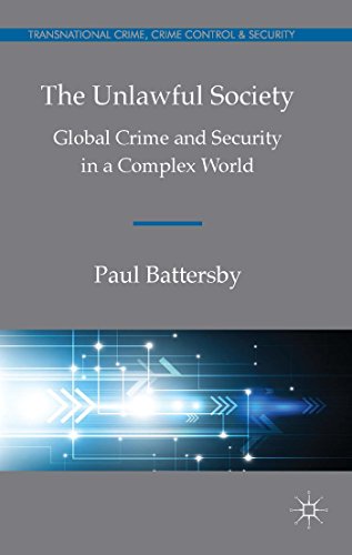 The Unlawful Society: Global Crime and Security in a Complex World [Hardcover]