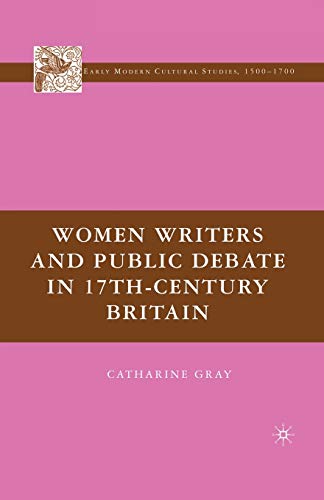 Women Writers and Public Debate in 17th-Century Britain [Paperback]