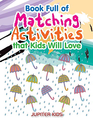 Book Full of Matching Activities That Kids Will Love [Paperback]