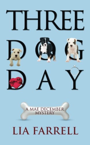 Three Dog Day (mae December Mystery) [Paperback]